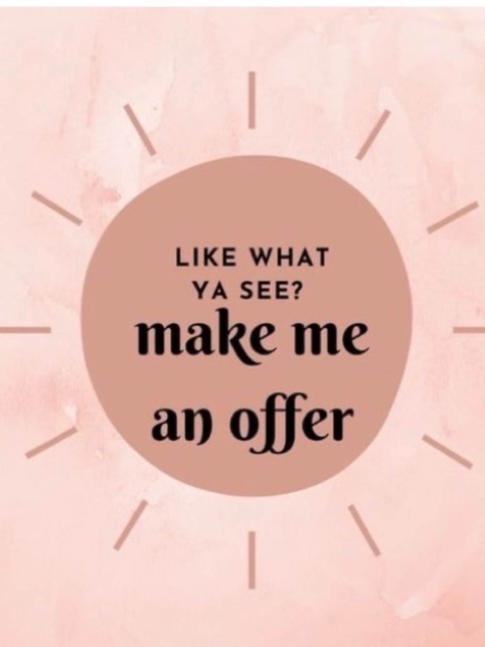 Make me an offer!!